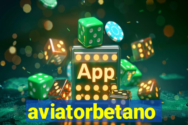 aviatorbetano