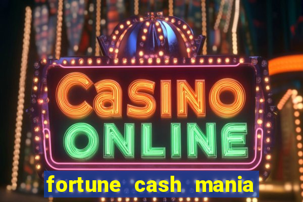 fortune cash mania demo grátis