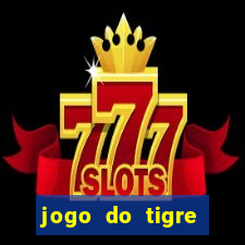 jogo do tigre minimo 1 real