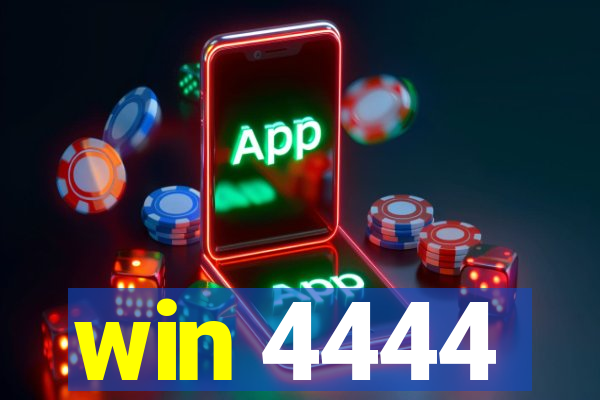 win 4444