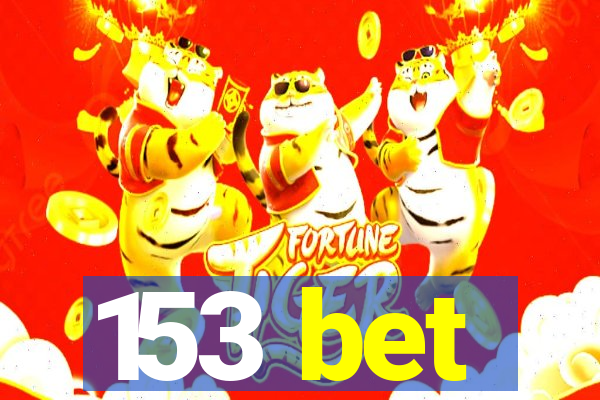 153 bet