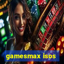 gamesmax isos