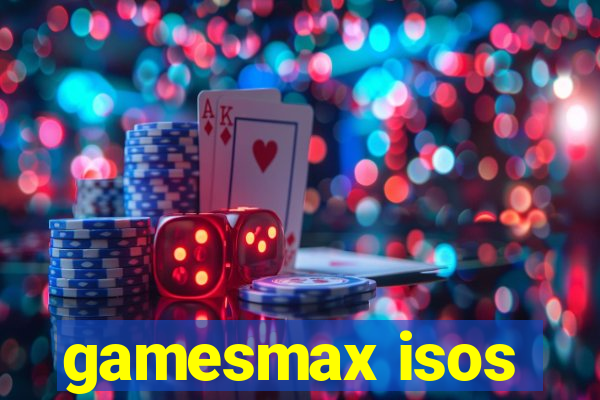 gamesmax isos