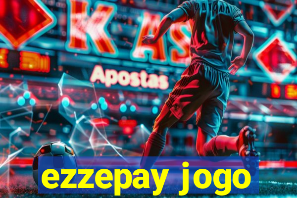 ezzepay jogo