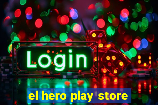 el hero play store