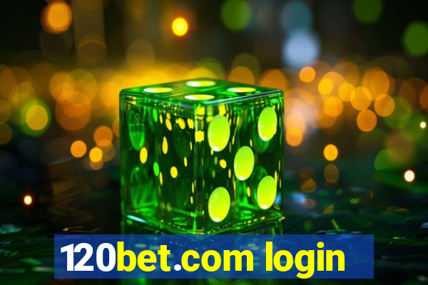 120bet.com login