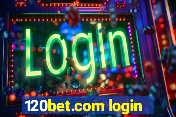 120bet.com login