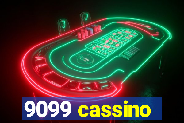 9099 cassino