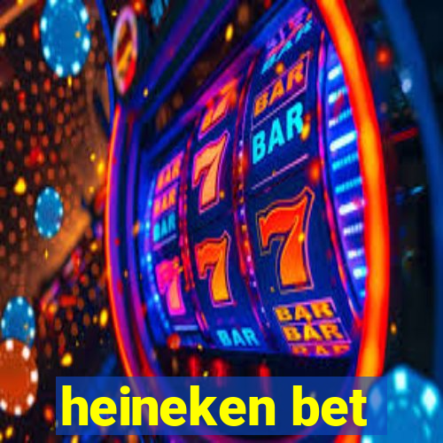 heineken bet