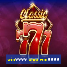 win9999 club win9999