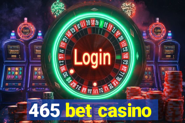 465 bet casino