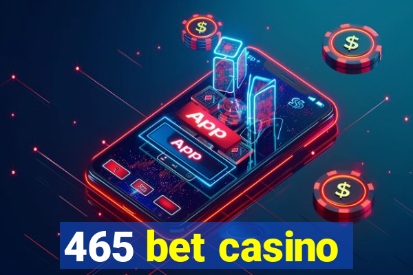 465 bet casino