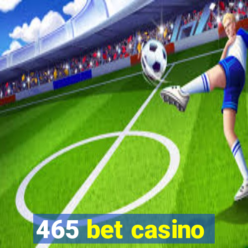 465 bet casino