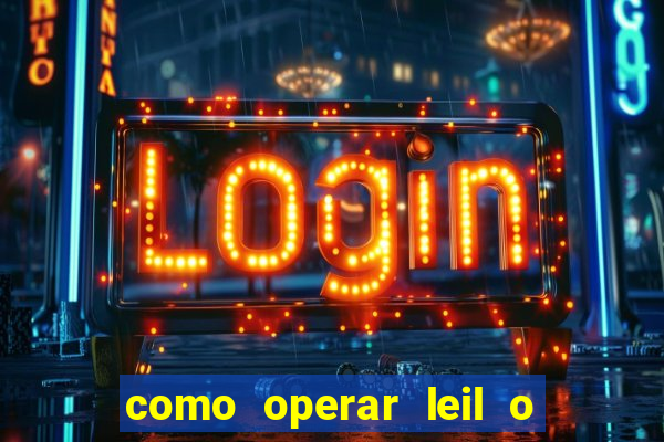 como operar leil o de abertura mini indice