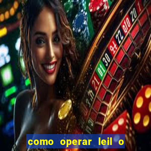 como operar leil o de abertura mini indice