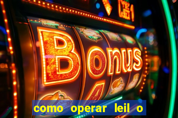 como operar leil o de abertura mini indice