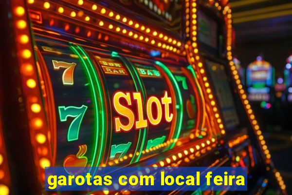 garotas com local feira