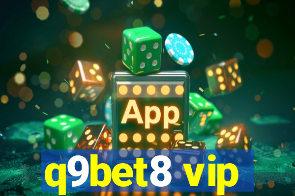 q9bet8 vip