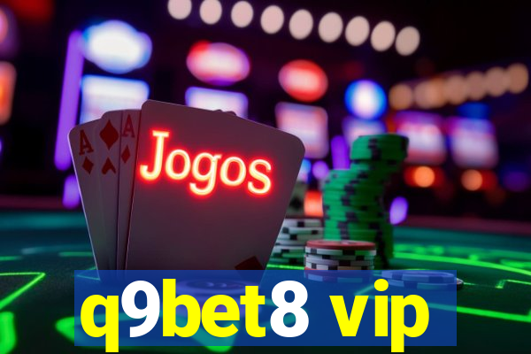 q9bet8 vip