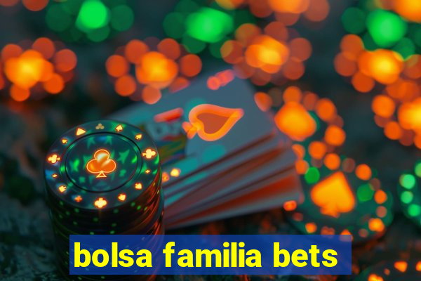 bolsa familia bets