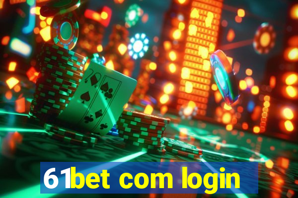 61bet com login