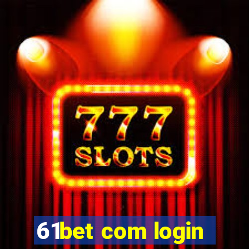 61bet com login