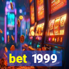 bet 1999