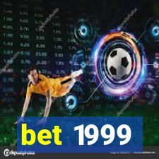 bet 1999