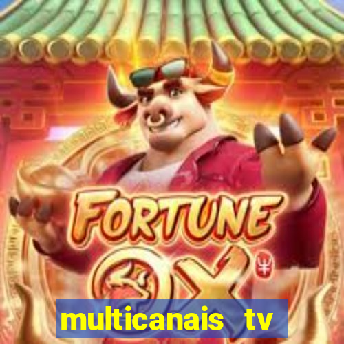 multicanais tv online ao vivo