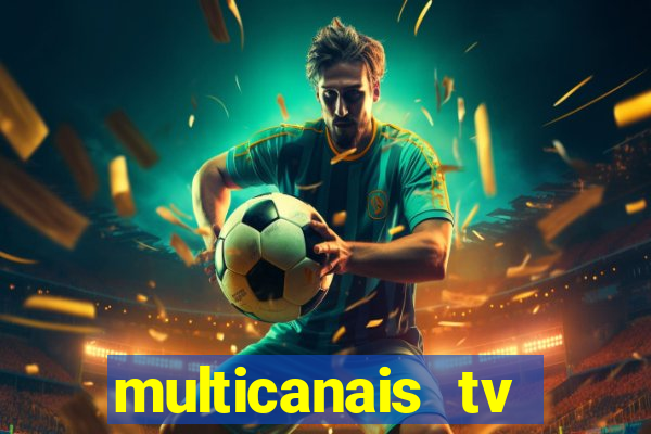 multicanais tv online ao vivo