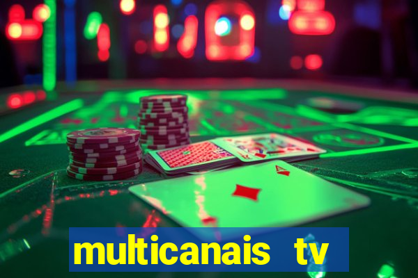 multicanais tv online ao vivo