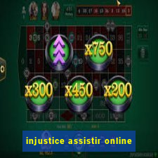 injustice assistir online