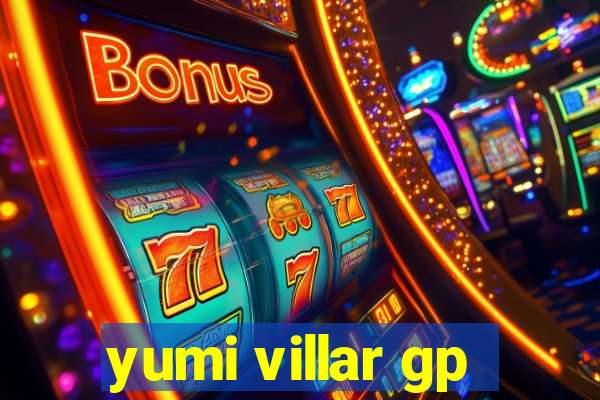 yumi villar gp