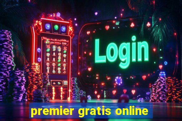 premier gratis online