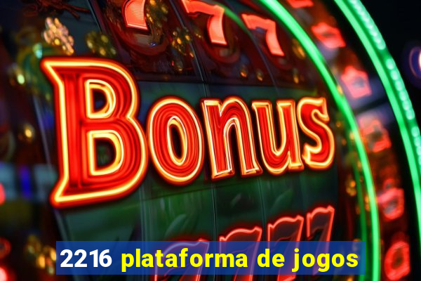 2216 plataforma de jogos