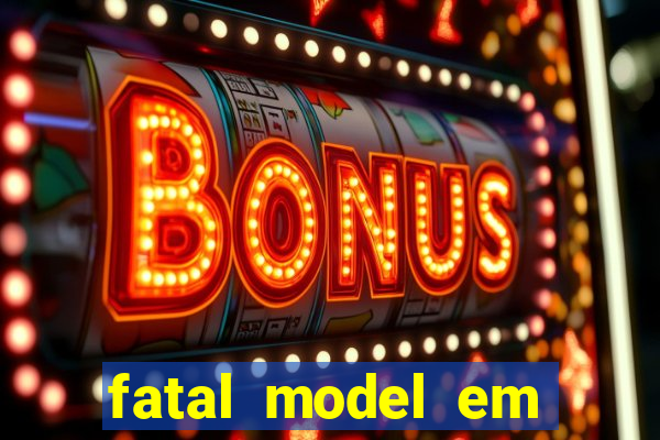 fatal model em porto nacional