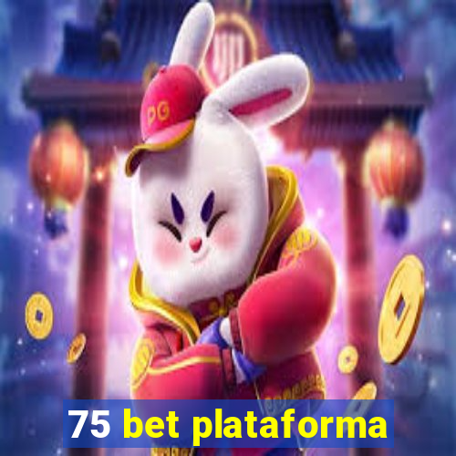 75 bet plataforma