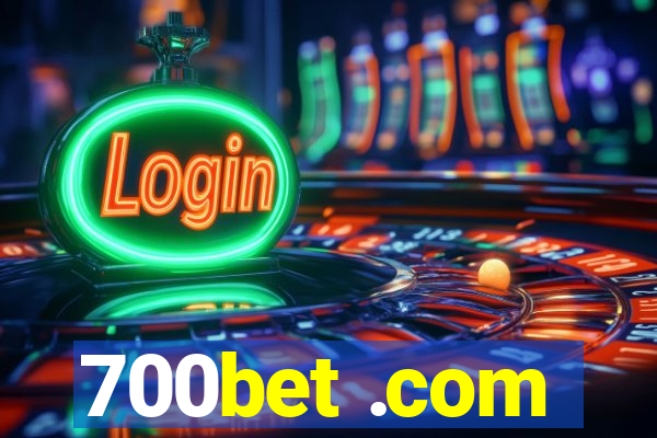 700bet .com