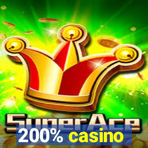 200% casino