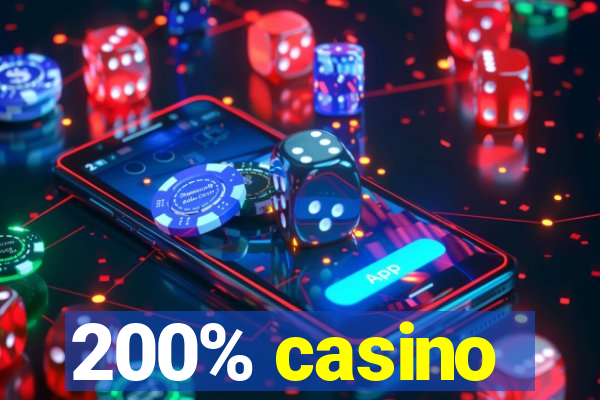 200% casino