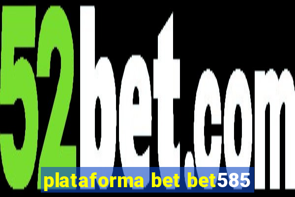 plataforma bet bet585