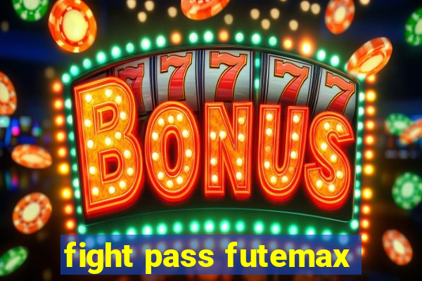 fight pass futemax