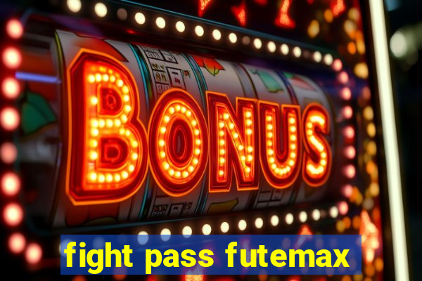 fight pass futemax