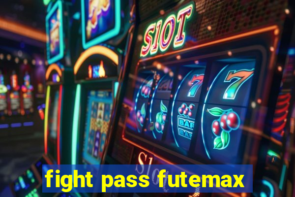 fight pass futemax