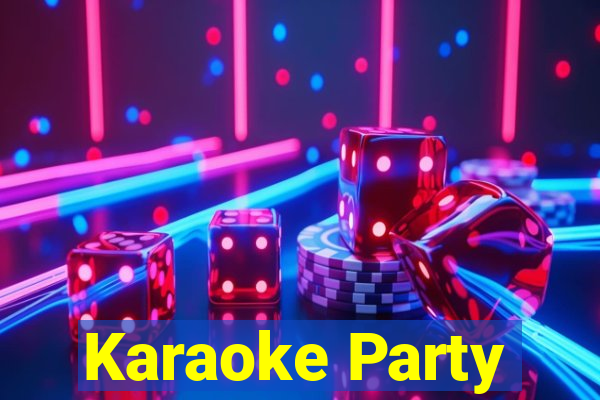 Karaoke Party