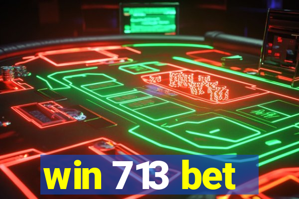 win 713 bet