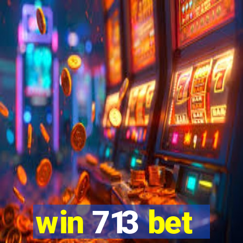 win 713 bet