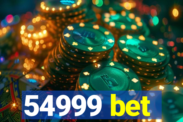 54999 bet