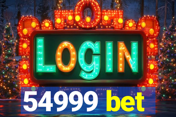 54999 bet