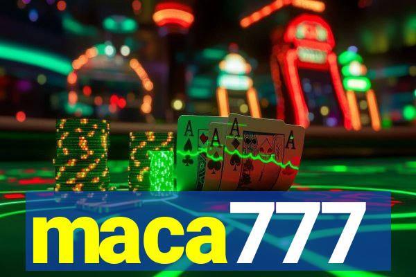 maca777